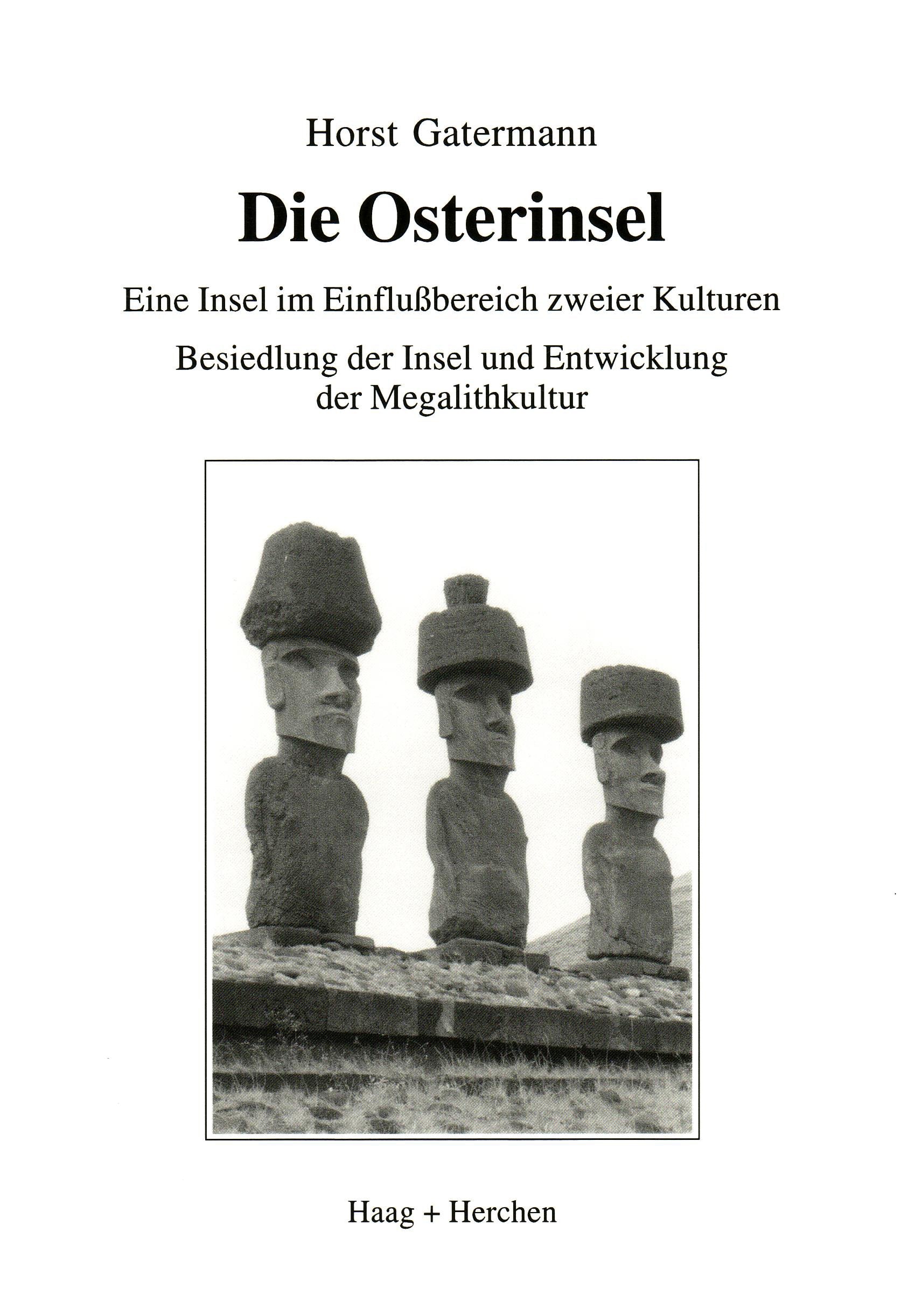 Die Osterinsel: Eine Insel im Einflußbereich zweier Kulturen. Besiedlung der Insel und Entwicklung der Megalithkultur Books