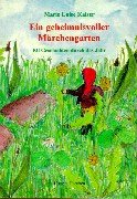 Ein geheimnisvoller Märchengarten: Elf Geschichten durch das Jahr Fairy Tales & Legends