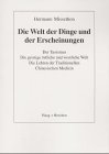 Die Welt der Dinge und der Erscheinungen: Der Taoismus. Die geistige östliche und westliche Welt. Die Lehren der Traditionellen Chinesischen Medizin Medicine
