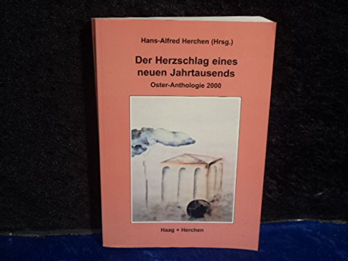 Der Herzschlag eines neuen Jahrtausends. Oster-Anthologie 2000 Books