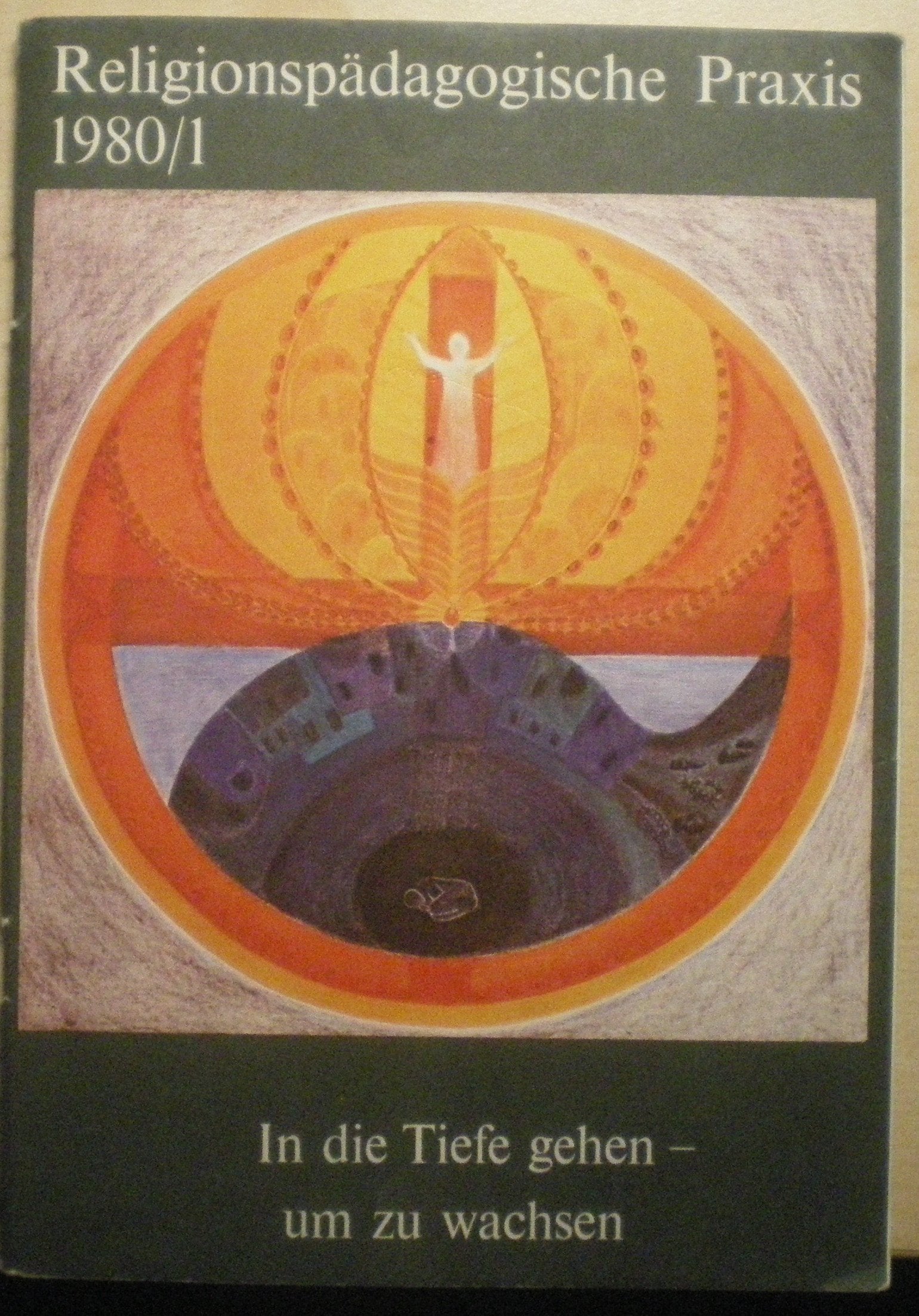 In die Tiefe gehen - um zu wachsen (Religionspaedagogische Praxis: Die Zeitschrift für eine ganzheitliche, sinnorientierten Pädagogik) Education & Training