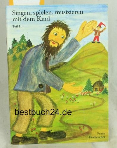 Singen, Spielen, Musizieren mit dem Kind Books