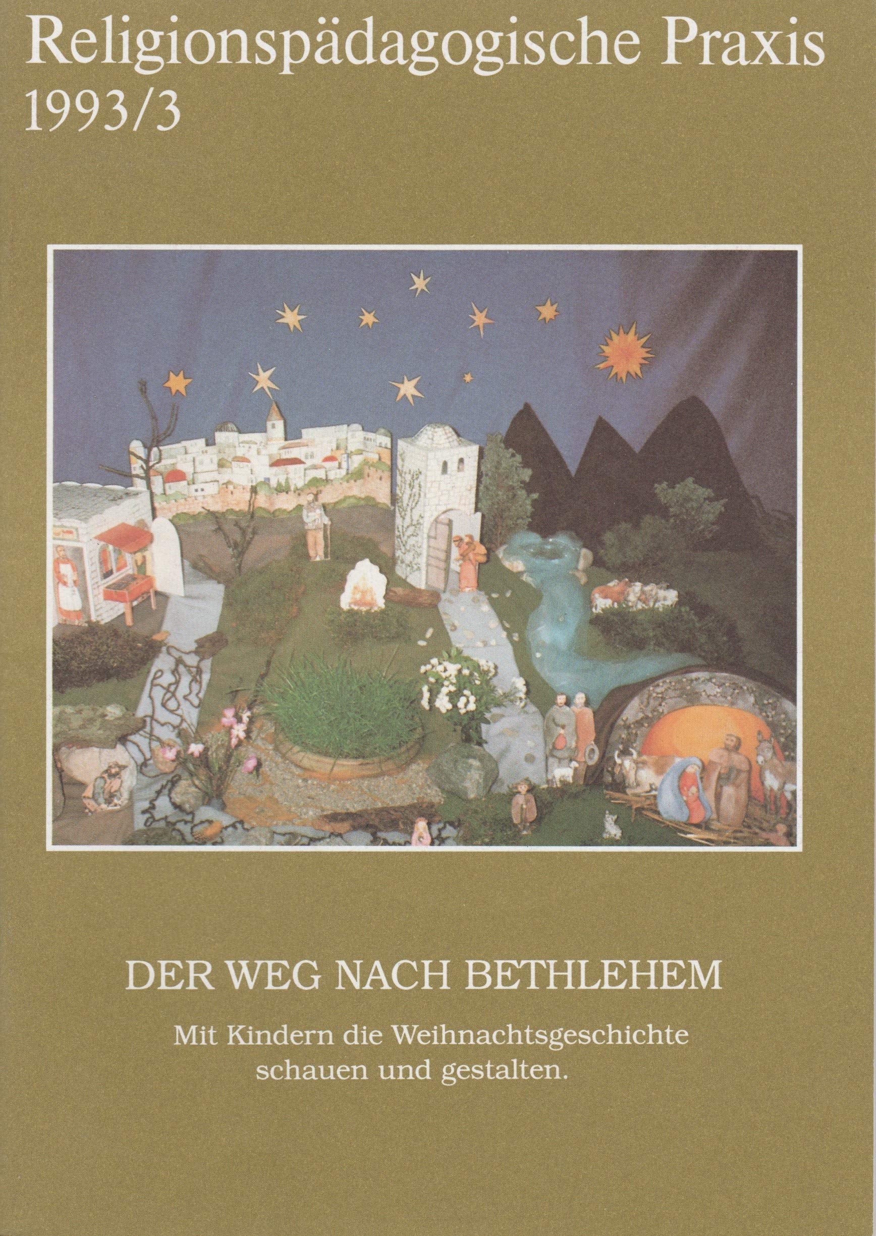 Der Weg nach Bethlehem: Mit Kindern die Weihnachtsgeschichte schauen und gestalten (Religionspaedagogische Praxis: Die Zeitschrift für eine ganzheitliche, sinnorientierten Pädagogik) Education & Training Books