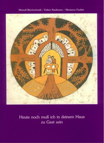 Heute muss ich in deinem Haus zu Gast sein / Heute noch muss ich bei dir zu Gast sein: Kommunionkurs für Kinder und Gemeinde. Ganzheitliche Elemente zur Eucharistiefeier Education & Training