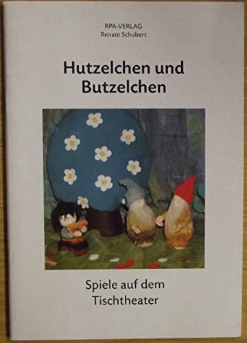 Hutzelchen und Butzelchen: Spiele auf dem Tischtheater Books