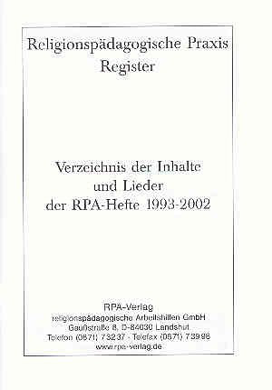 Religionspädagogische Praxis Register: Verzeichnis der Inhalte und Lieder 1993-2002 book