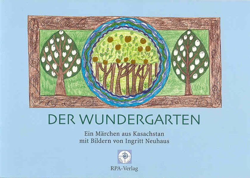 Der Wundergarten: Ein Märchen aus Kasachstan Non-fiction