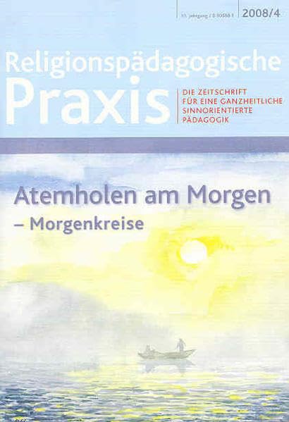 Atemholen am Morgen - Morgenkreise: Die Zeitschrift für eine ganzheitliche, sinnorientierte Pädagogik (Religionspaedagogische Praxis / Die Zeitschrift ... ganzheitliche, sinnorientierten Pädagogik) Education & Training