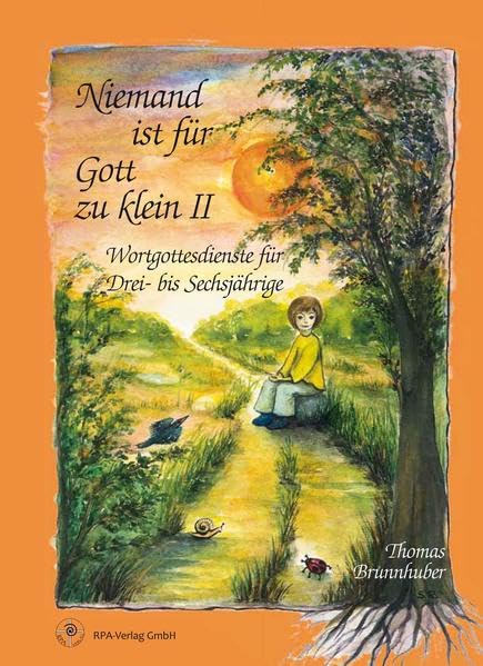 Niemand ist für Gott zu klein II: Wortgottesdienste für Drei- bis Sechsjährige Education & Training