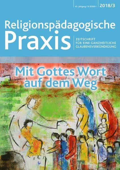 Mit Gottes Wort auf dem Weg: Zeitschrift für eine ganzheitliche Glaubensverkündigung (Dem neuen Leben entgegen: Zeitschrift für eine ganzheitliche Glaubensverkündigung) Education & Training