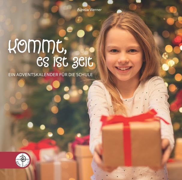 Ich muss heute in deinem Haus bleiben / Kommunionkurs: Kommt, es ist Zeit: Ein Adventskalender für die Schule - Werner, Aurelia book