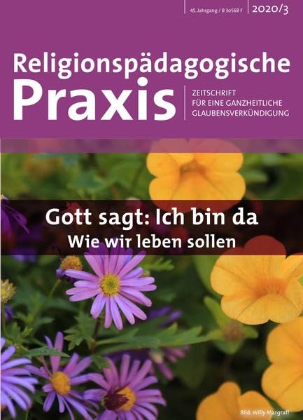 Gott sagt: Ich bin da: Wie wir leben sollen (Religionspädagogische Praxis: Zeitschrift für eine ganzheitliche Glaubensverkündigung) Religion & Esotericism