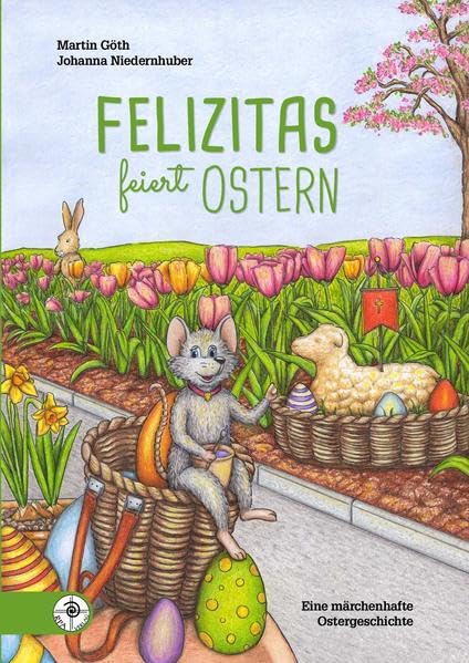Felizitas / Felizitas feiert Ostern: Eine märchenhafte Ostergeschichte Non-fiction
