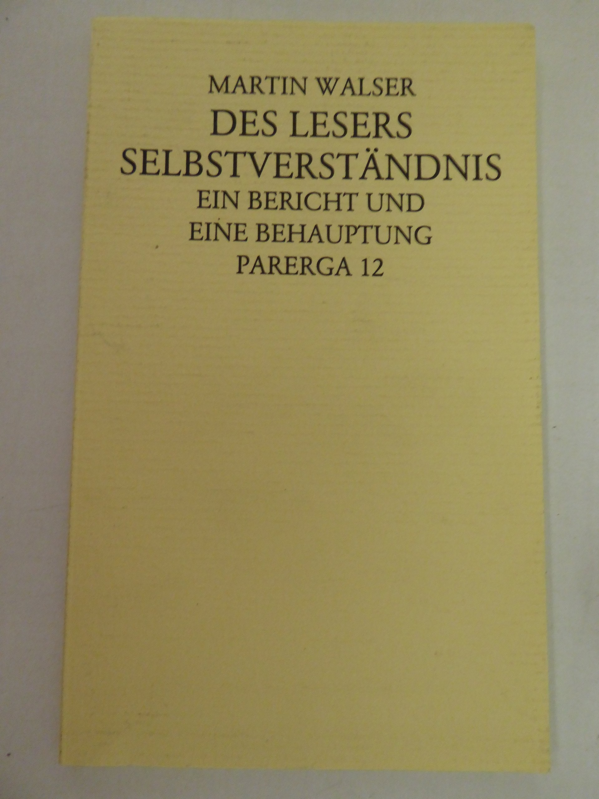 Des Lesers Selbstverständnis: Ein Bericht und eine Behauptung Poetry