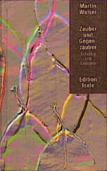 Zauber und Gegenzauber. Aufsätze und Gedichte Poetry