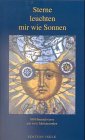 Sterne leuchten mir wie Sonnen: 100 Himmelsverse aus zwei Jahrtausenden Fiction