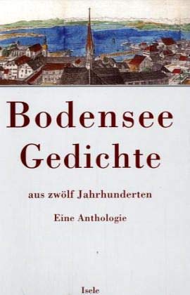 Bodensee-Gedichte aus zwölf Jahrhunderten Poetry