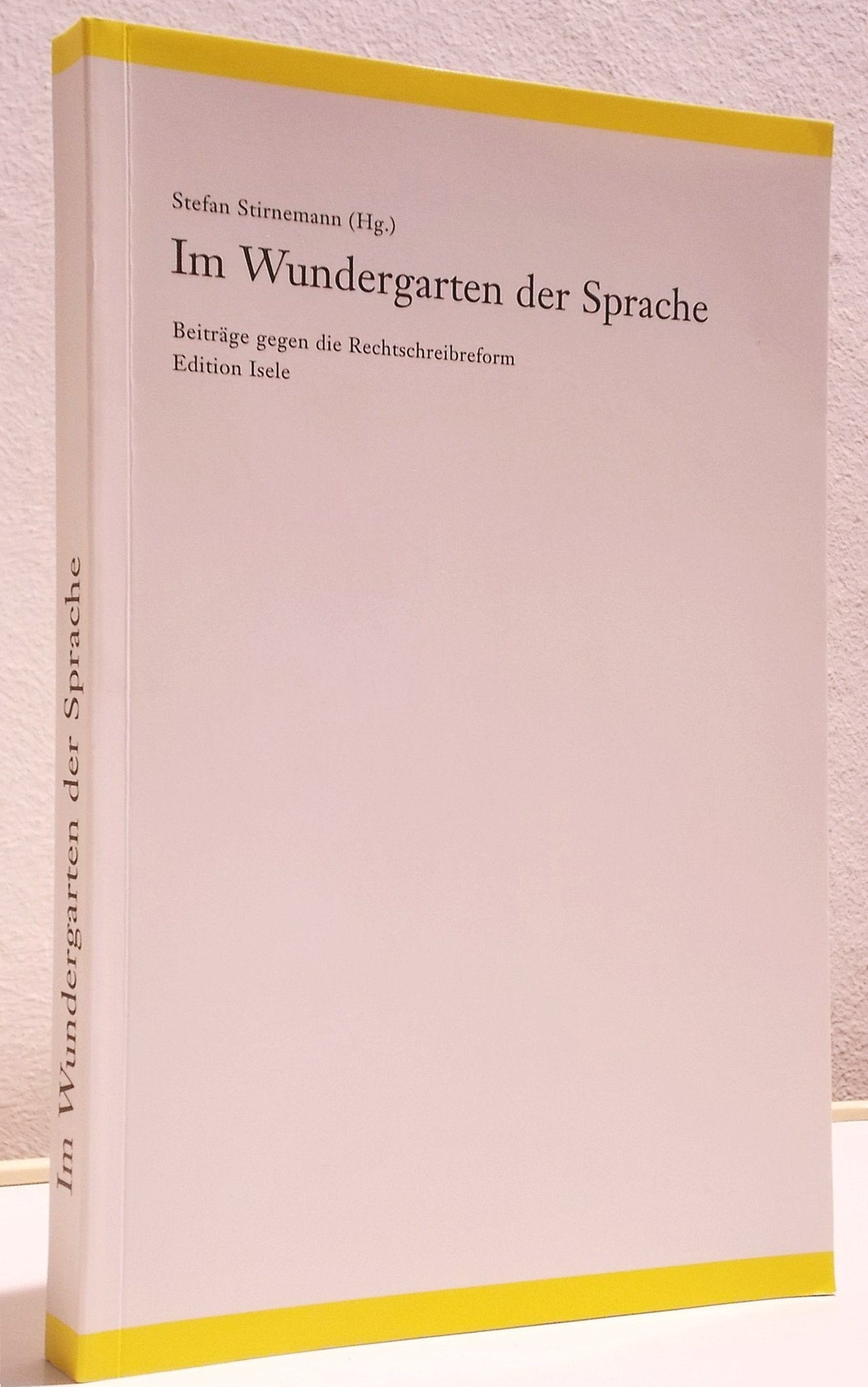 Im Wundergarten der Sprache. Beiträge gegen die Rechtschreibreform Professional & Reference Books