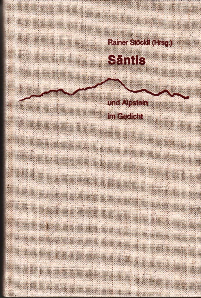 Säntis und Alpstein im Gedicht: Eine Anthologie Poetry