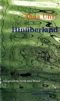 Hinüberland: Ausgewählte Lyrik und Prosa Poetry