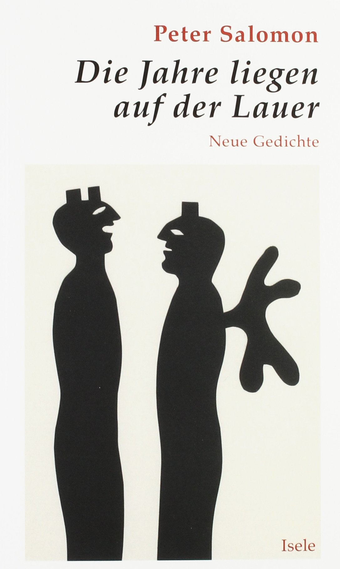 Die Jahre liegen auf der Lauer Poetry
