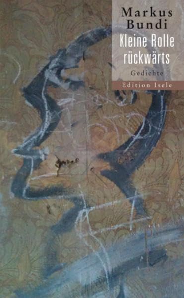 Kleine Rolle rückwärts: Gedichte 2012-2001 Poetry