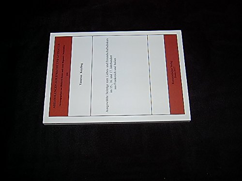 Ausgewählte Beiträge zum Liebes- und Freundschaftsdiskurs im 15., 16. und 17. Jahrhundert aus Frankreich und Italien (Abhandlungen zur Sprache und Literatur) Contemporary literature Books
