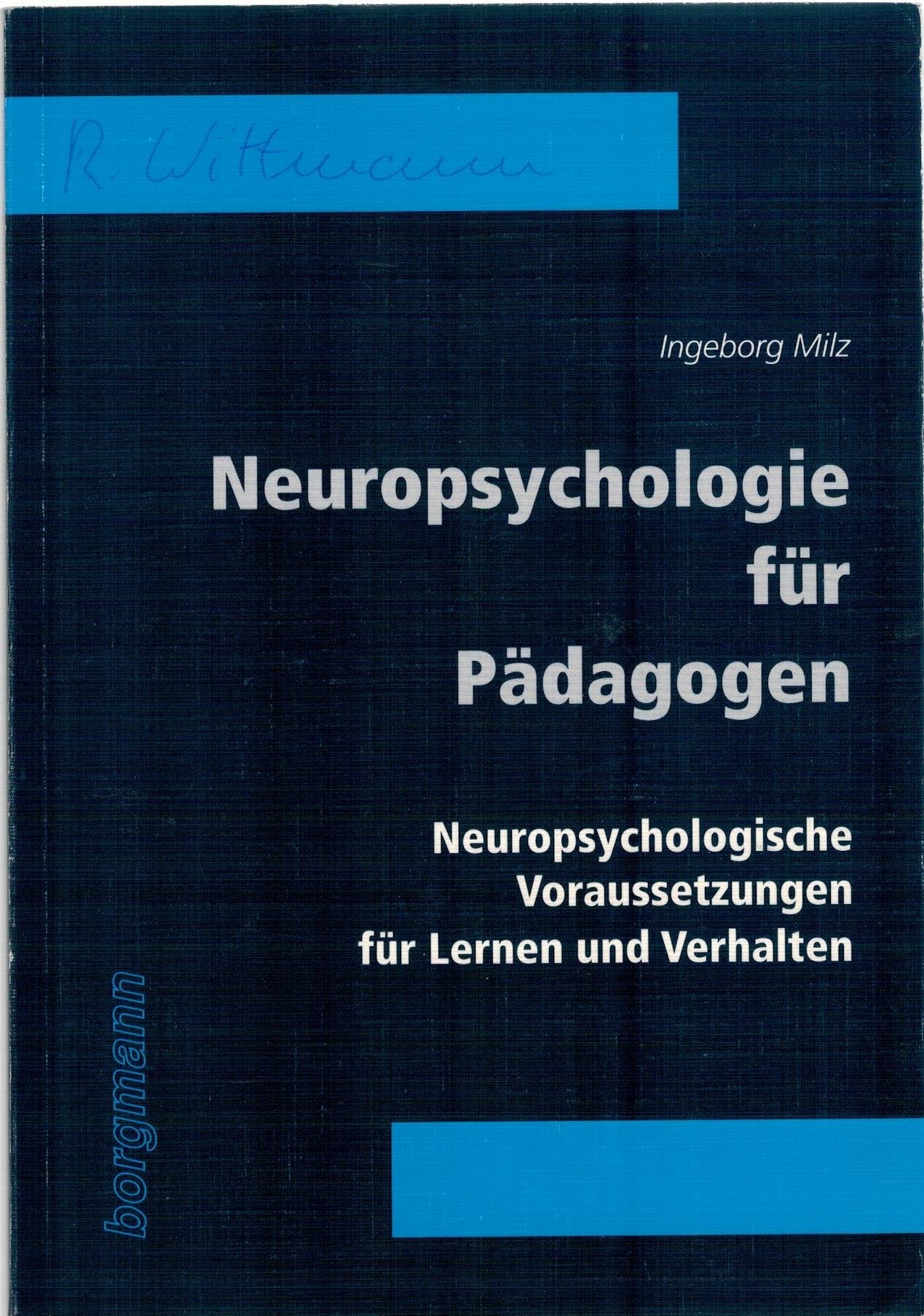 Neuropsychologie für Pädagogen. Neuropsychologische Voraussetzungen für Lernen und Verhalten Medicine