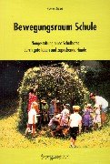 Bewegungsraum Schule: Neugestaltung eins Schulhofes durch gute Ideen und zupackende Hände Books