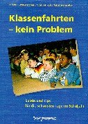 Klassenfahrten - kein Problem: Spiele und Tips für die schönsten Tage im Schuljahr Books