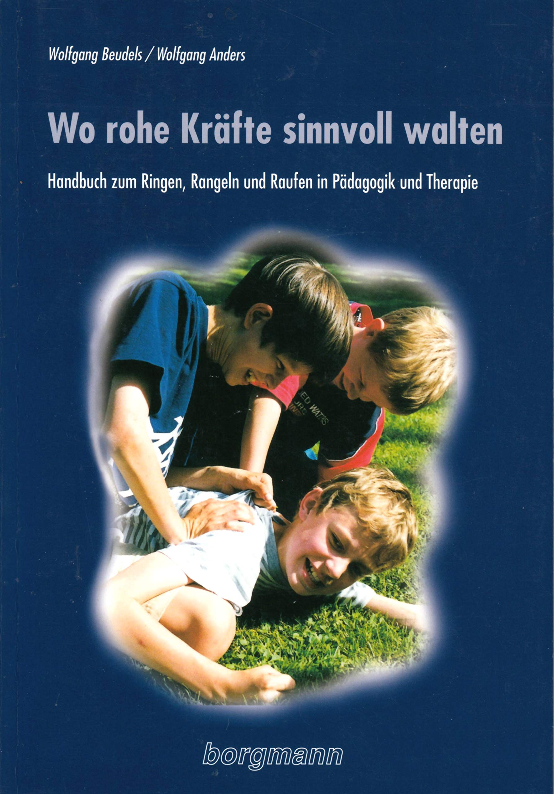 Wo rohe Kräfte sinnvoll walten Books