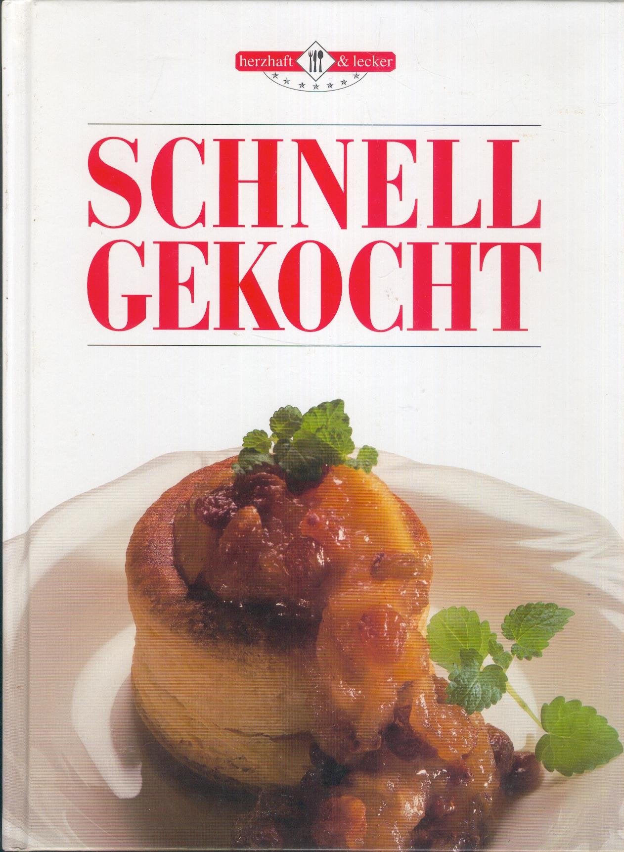Schnell gekocht, Herzhaft und lecker, Books