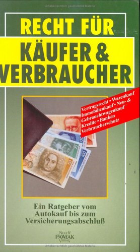 Recht für Käufer und Verbraucher. Ein Ratgeber vom Autokauf bis zum Versicherungsabschluss Books
