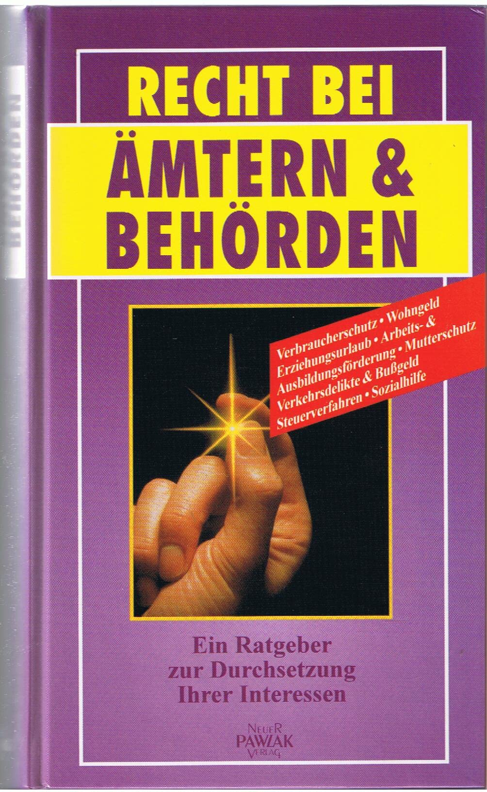 Recht bei Ämtern & Behörden. Ein Ratgeber zur Durchsetzung Ihrer Interessen Books