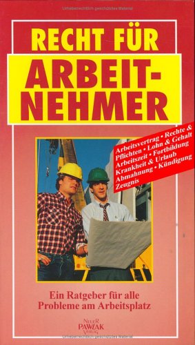 Recht für Arbeitnehmer. Ein Ratgeber für alle Probleme am Arbeitsplatz Books