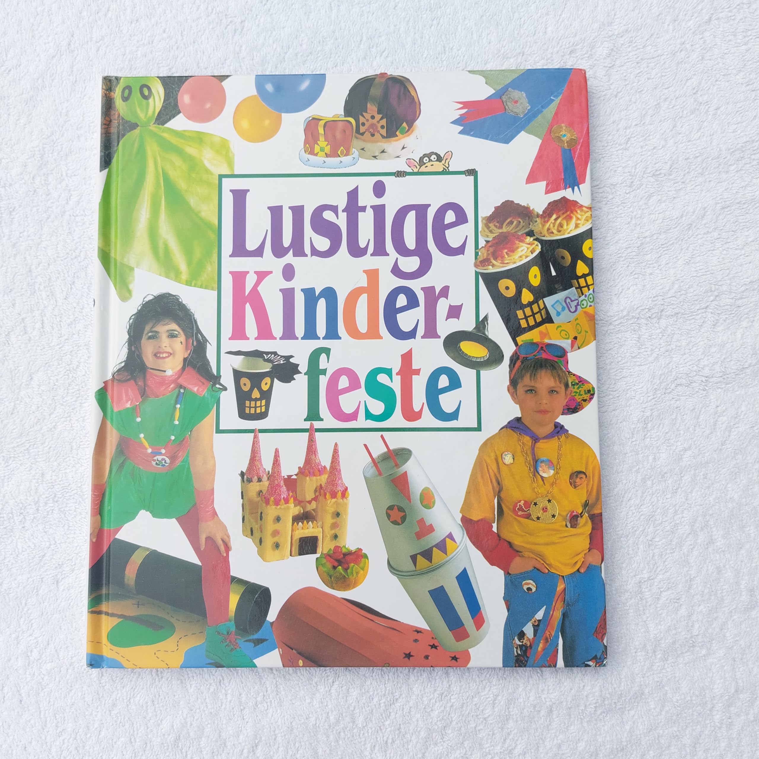 Lustige Kinderfeste. Tolle Verkleidungen, Spiele und Ideen Books