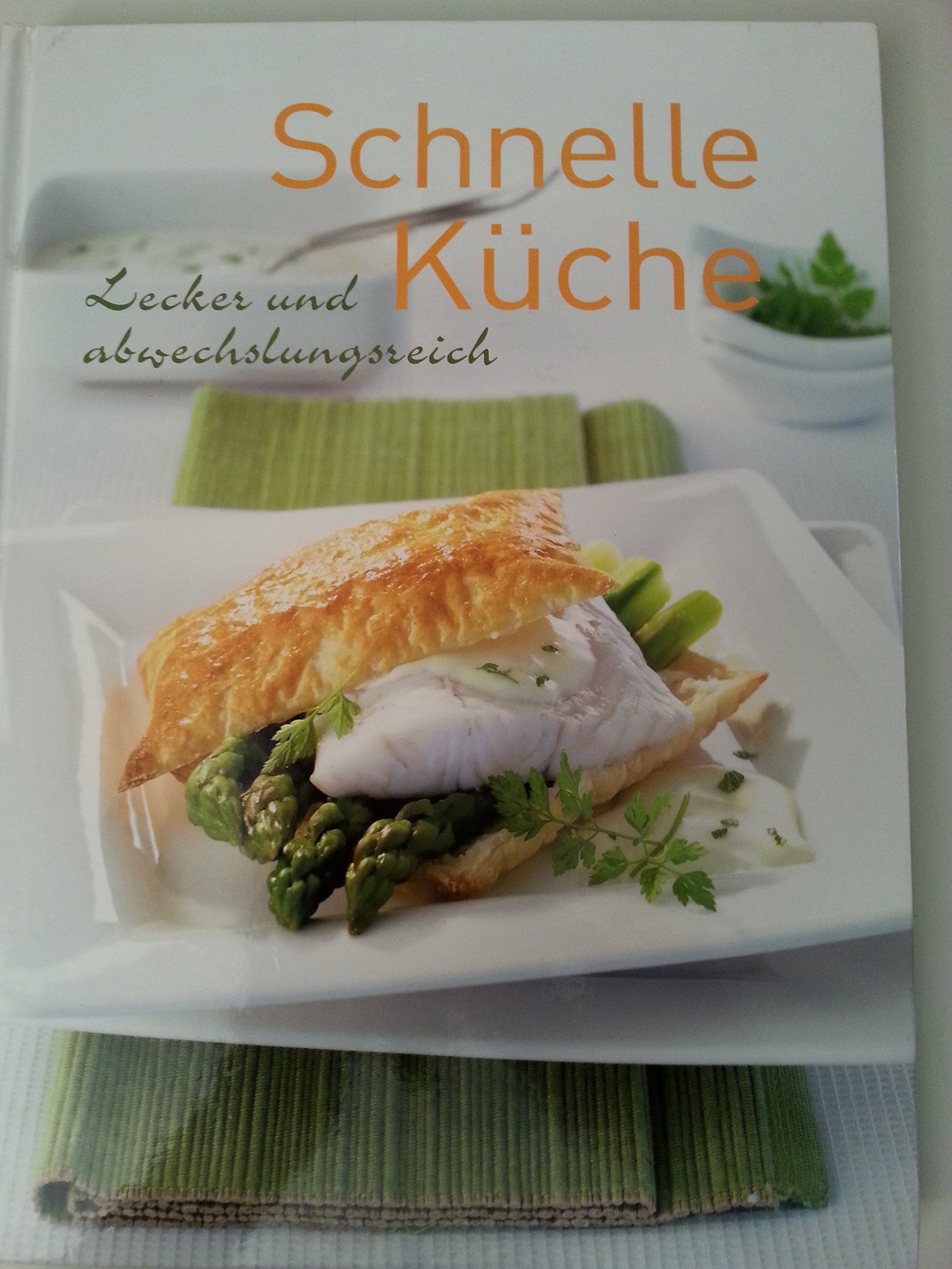 Schnelle Küche - lecker und abwechslungsreich Books