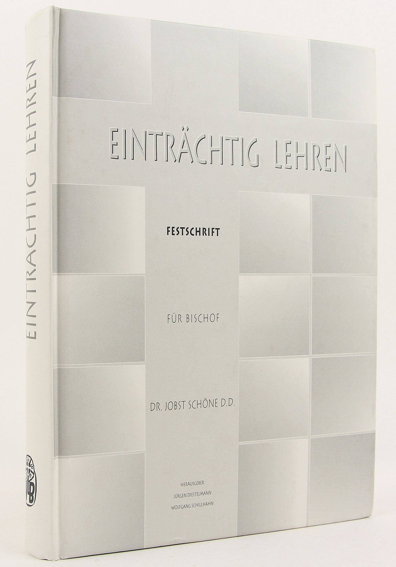 Einträchtig lehren: Festschrift für Bischof Dr. Jobst Schöne D. D. Books