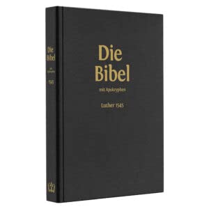 Die Bibel: Nach der deutschen Übersetzung Dr. Martin Luthers. Mit Apokryphen. Unrevidiert von 1545. Lateinische Schrift Memories
