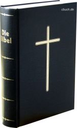 Die Bibel – ohne Apokryphen: oder die ganze Heilige Schrift des Alten und Neuen Testaments nach der deutschen Übersetzung D. Martin Luthers – Textfassung 1912 Religion & Esotericism