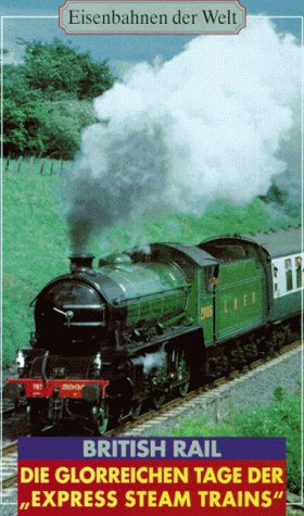 Dampfeisenbahnen - Paket / Das Beste aus der Welt der Dampfeisenbahnen, British Rail: Dampfeisenbahnen - Paket / British Rail: Das Beste aus der Welt ... Die Glorreichen Tage der Express Steam Trains Books