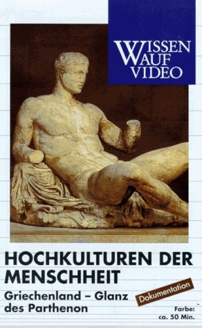 Hochkulturen der Menschheit - Paket / Griechenland - Glanz des Parthenon Politics & History