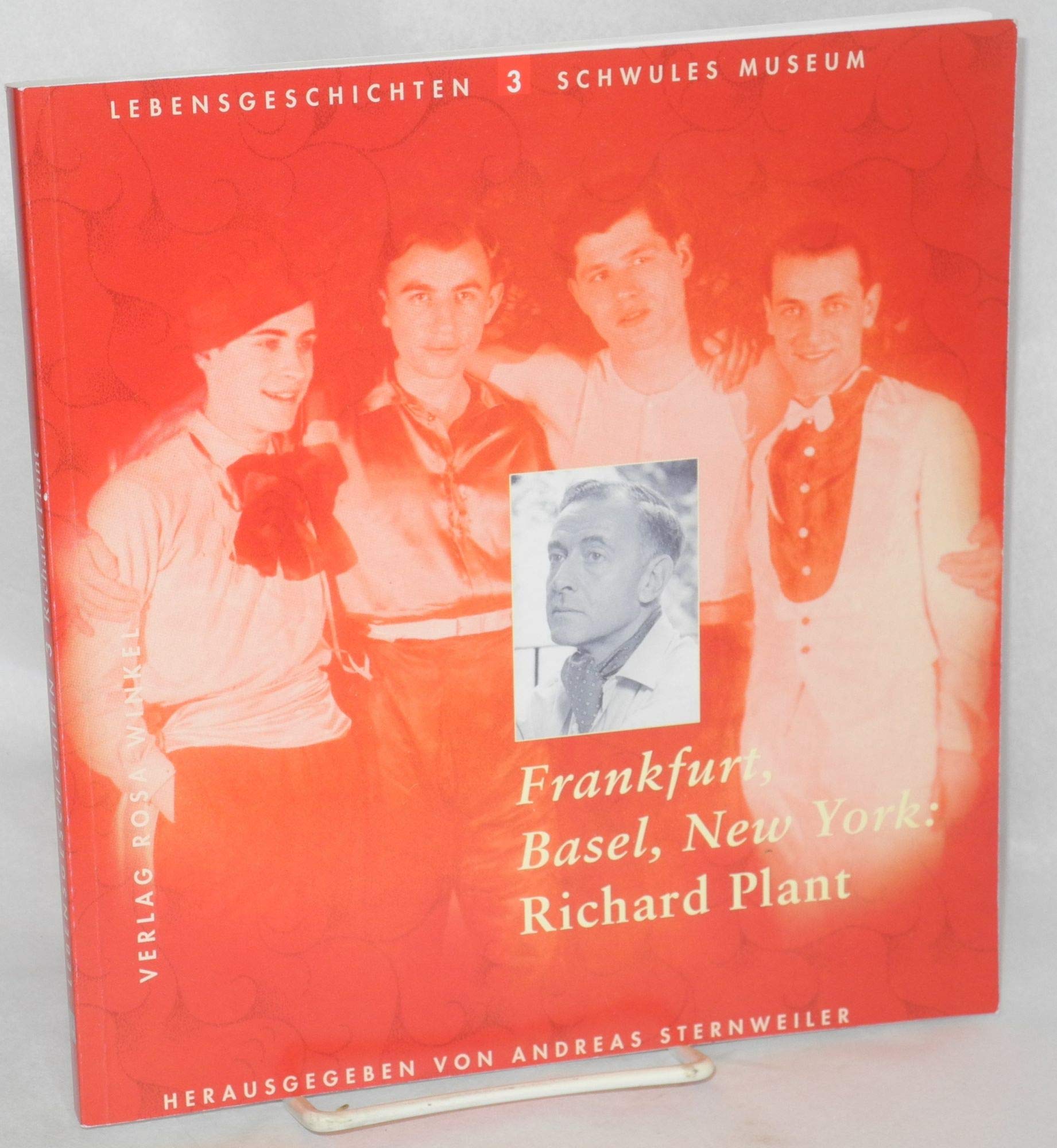 Frankfurt, Basel, New York: Richard Plant (Schwules Museum: Lebensgeschichten) Personalities