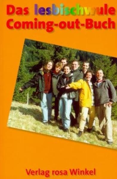 Das lesbischwule Coming-out Buch: Lesben und Schwule erzählen ihre Geschichte: Lesben und Schwule erzählen ihre Geschichte. Hrsg. v. Freiburger Lesbischen u. Schwulen Schulprojekt FLUSS LGBTQ+