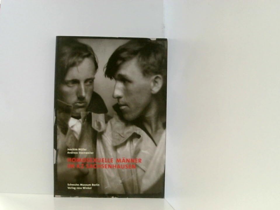 Homosexuelle Männer im KZ Sachsenhausen: Katalog zur Ausstellung des Schwulen Museums Berlin in Zusammenarbeit mit der Gedenkstätte Sachsenhausen Politics & Society Books