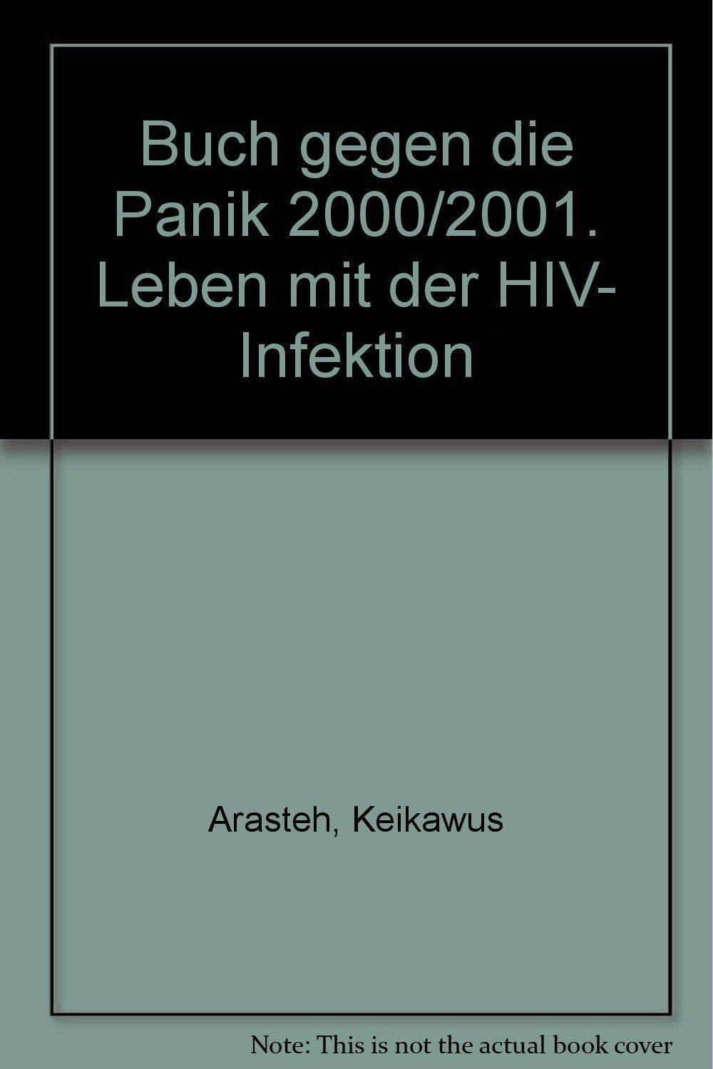 Buch gegen die Panik 2000/2001. Leben mit der HIV- Infektion Books