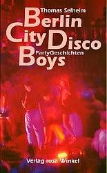 Berlin City Disco Boys: Party-Geschichten Fiction