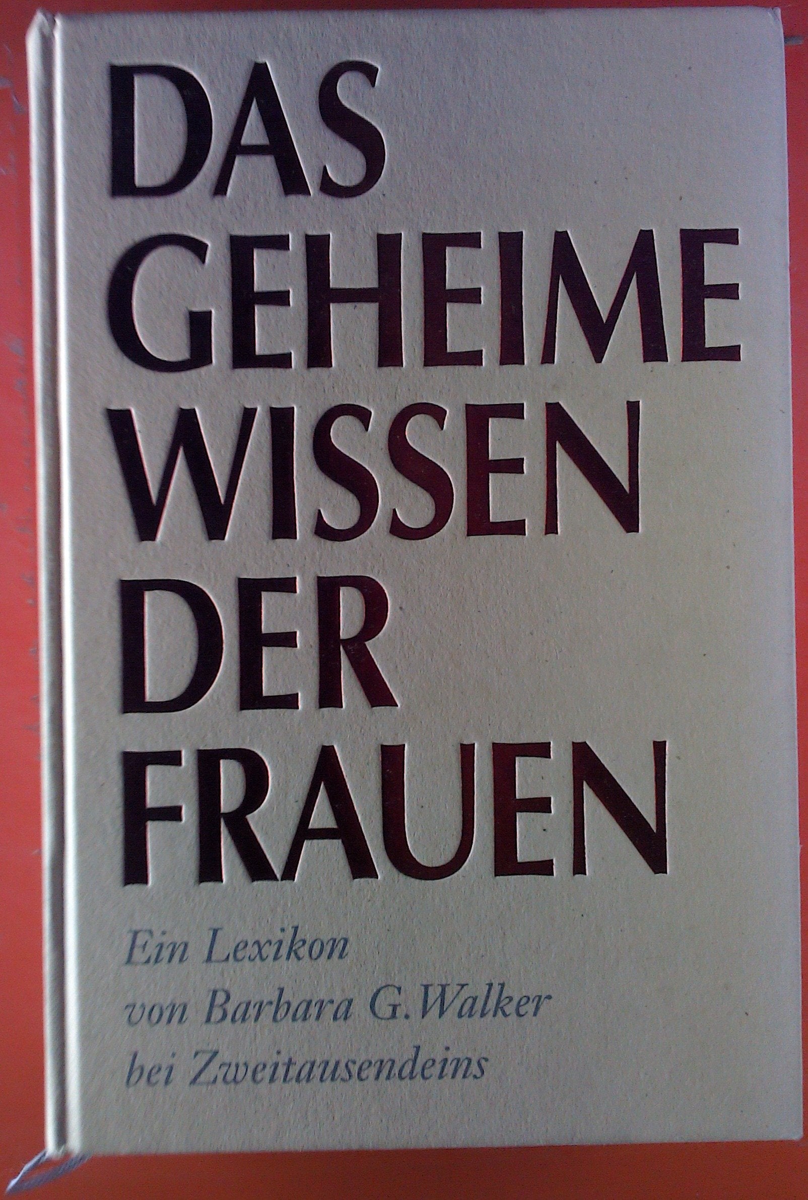 Das geheime Wissen der Frauen: Ein Lexikon Learning & Reference