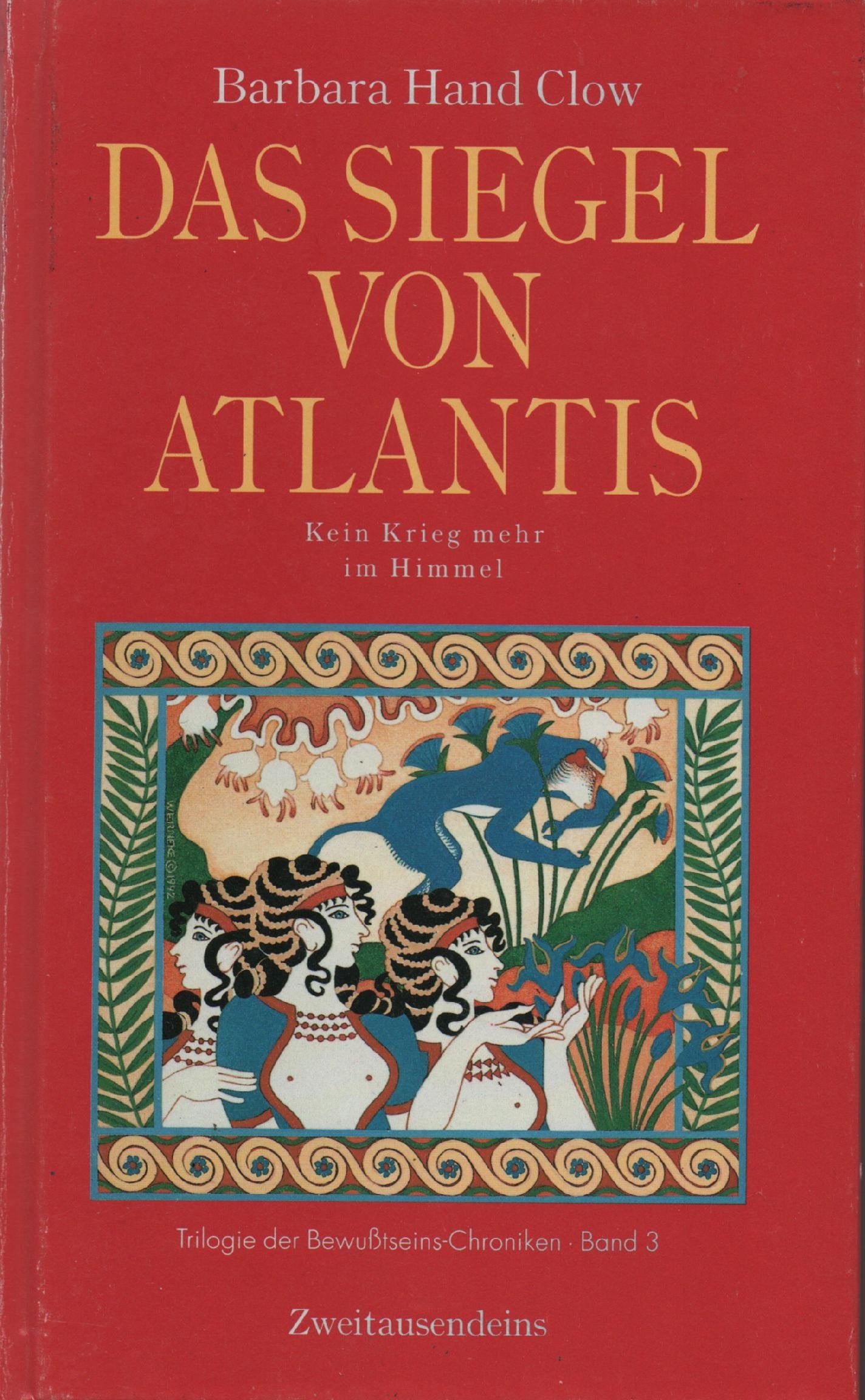 Das Siegel von Atlantis: Kein Krieg mehr im Himmel Books