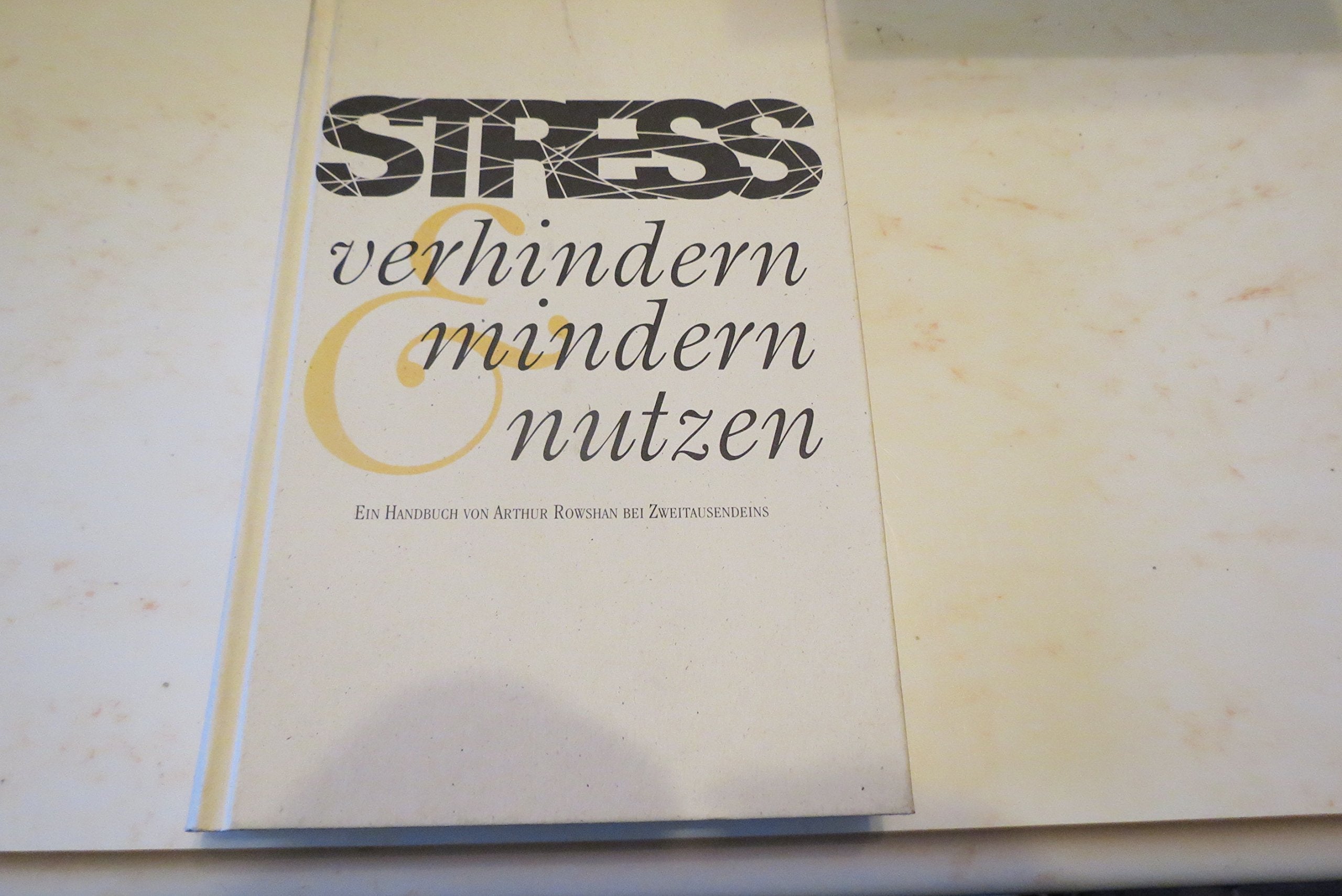 Das Stress Handbuch: Stress verhindern, mindern und nutzen Books